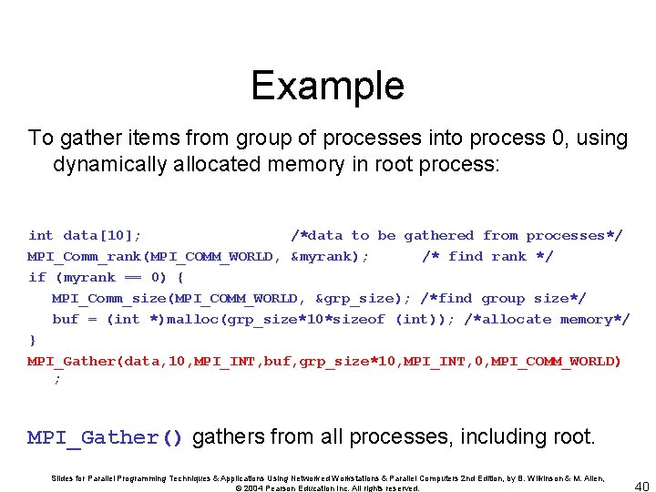 Example To gather items from group of processes into process 0, using dynamically allocated