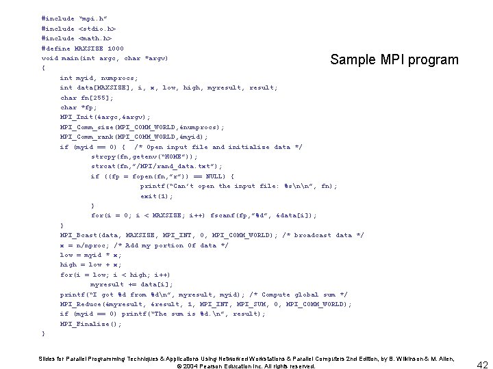 #include “mpi. h” #include <stdio. h> #include <math. h> #define MAXSIZE 1000 void main(int