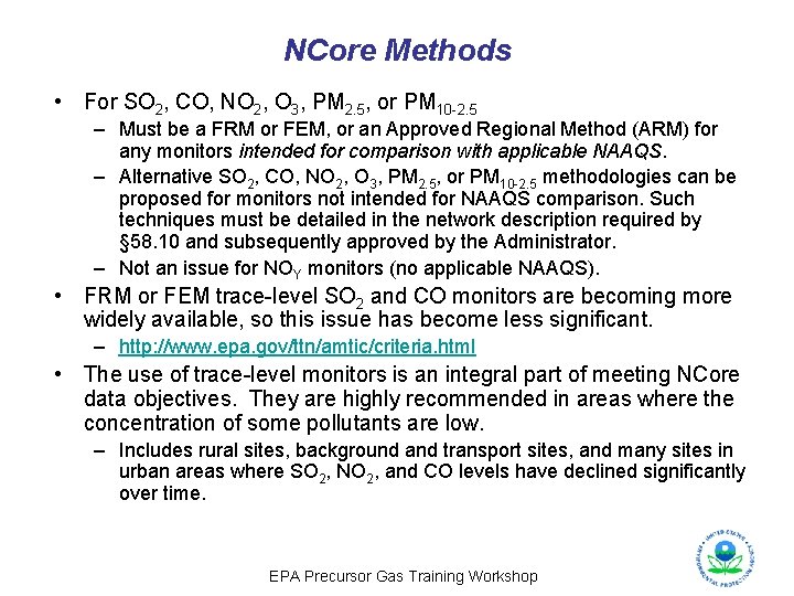 NCore Methods • For SO 2, CO, NO 2, O 3, PM 2. 5,