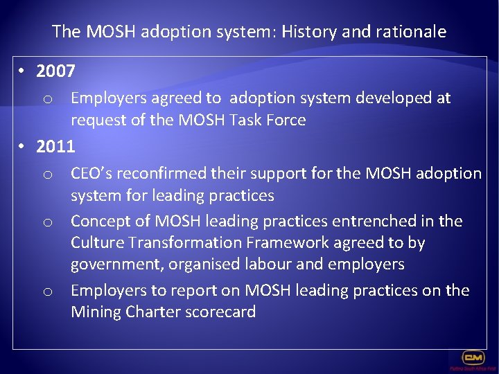 The MOSH adoption system: History and rationale • 2007 o Employers agreed to adoption