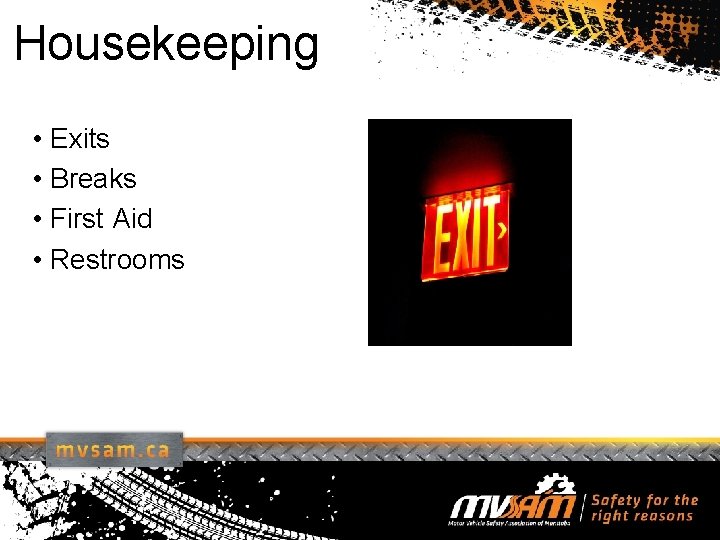 Housekeeping • Exits • Breaks • First Aid • Restrooms 