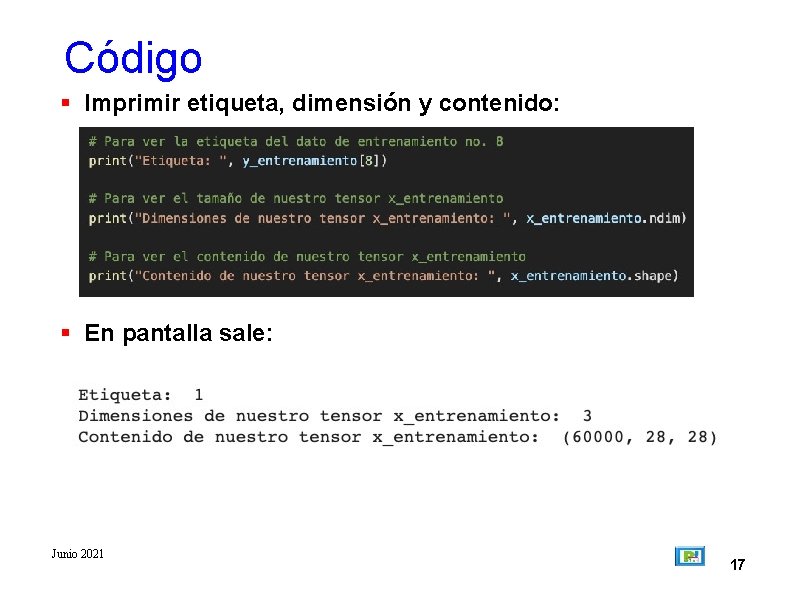 Código Imprimir etiqueta, dimensión y contenido: En pantalla sale: Junio 2021 17 