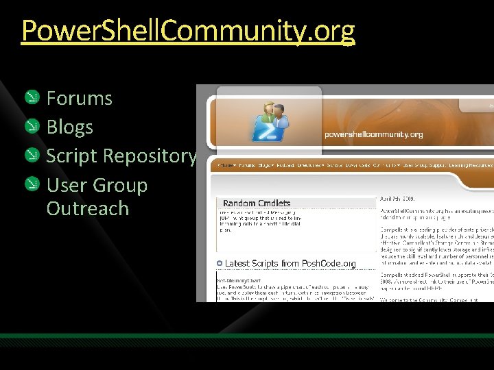 Power. Shell. Community. org Forums Blogs Script Repository User Group Outreach 