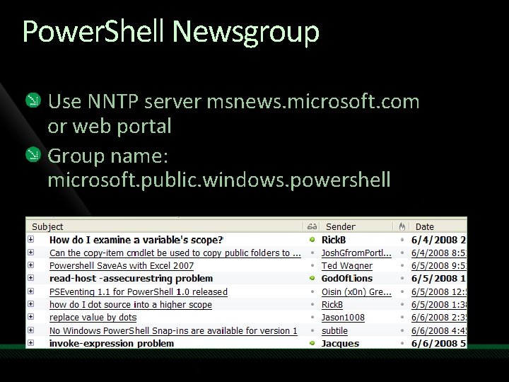 Power. Shell Newsgroup Use NNTP server msnews. microsoft. com or web portal Group name: