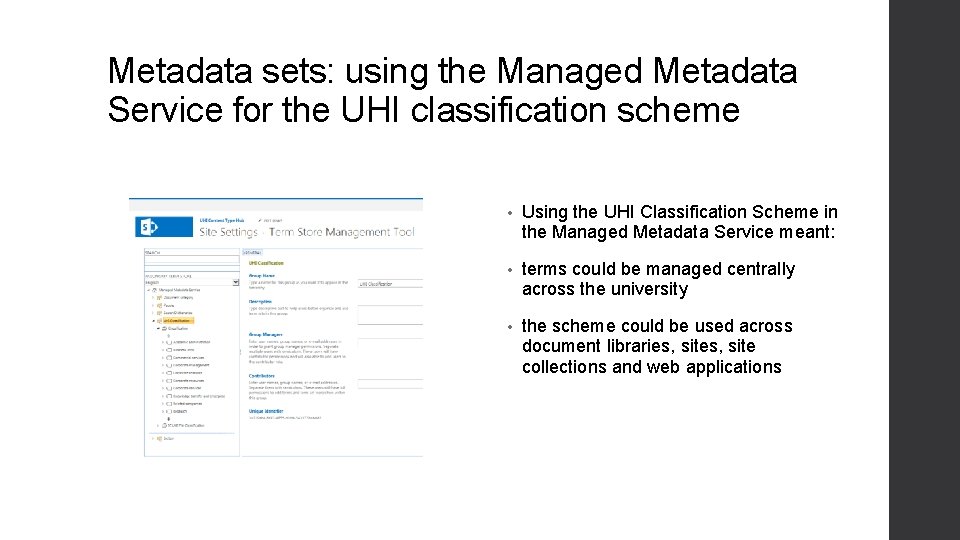 Metadata sets: using the Managed Metadata Service for the UHI classification scheme • Using