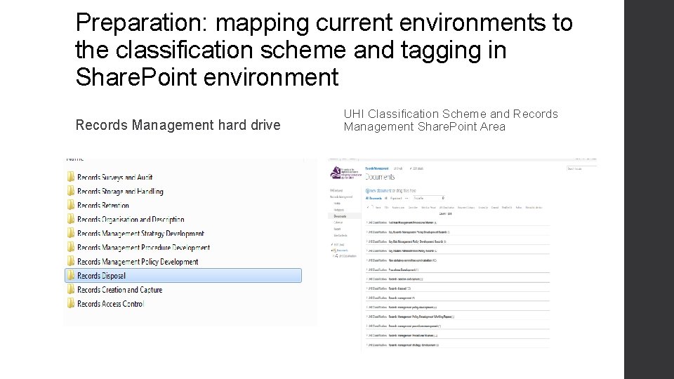 Preparation: mapping current environments to the classification scheme and tagging in Share. Point environment