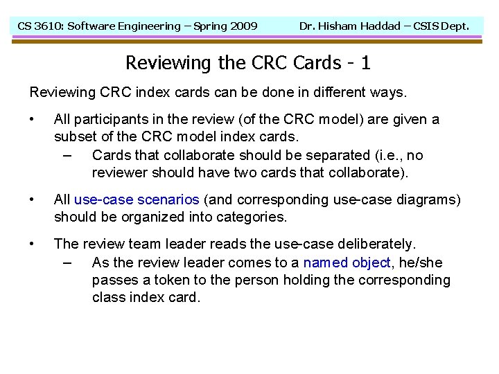 CS 3610: Software Engineering – Spring 2009 Dr. Hisham Haddad – CSIS Dept. Reviewing