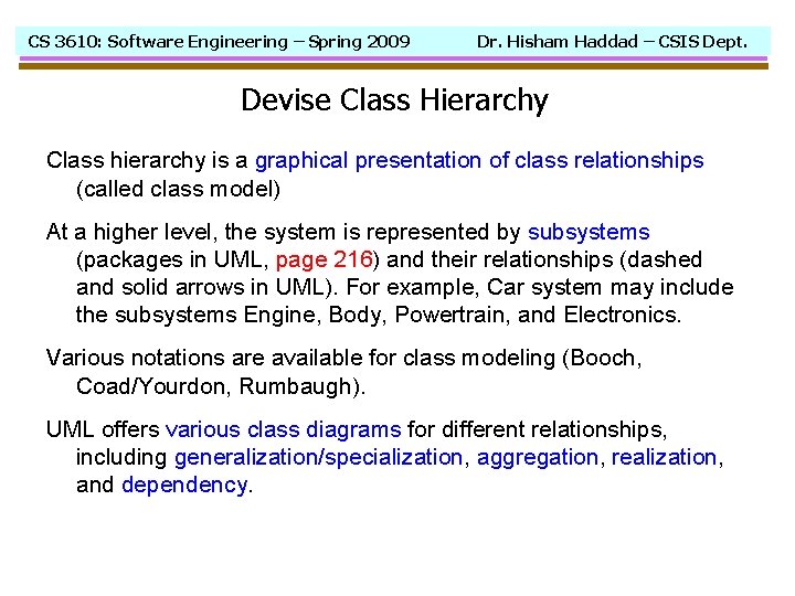 CS 3610: Software Engineering – Spring 2009 Dr. Hisham Haddad – CSIS Dept. Devise