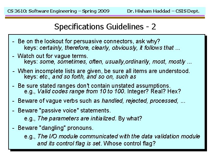 CS 3610: Software Engineering – Spring 2009 Dr. Hisham Haddad – CSIS Dept. Specifications