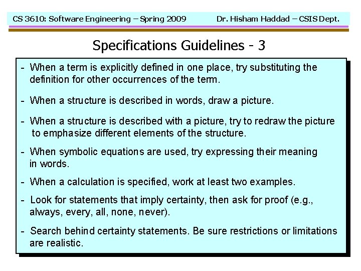 CS 3610: Software Engineering – Spring 2009 Dr. Hisham Haddad – CSIS Dept. Specifications
