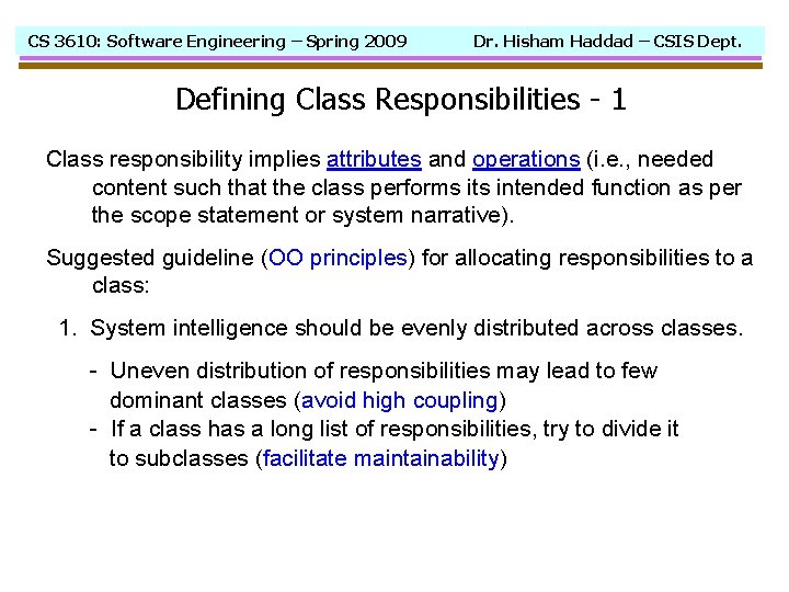 CS 3610: Software Engineering – Spring 2009 Dr. Hisham Haddad – CSIS Dept. Defining