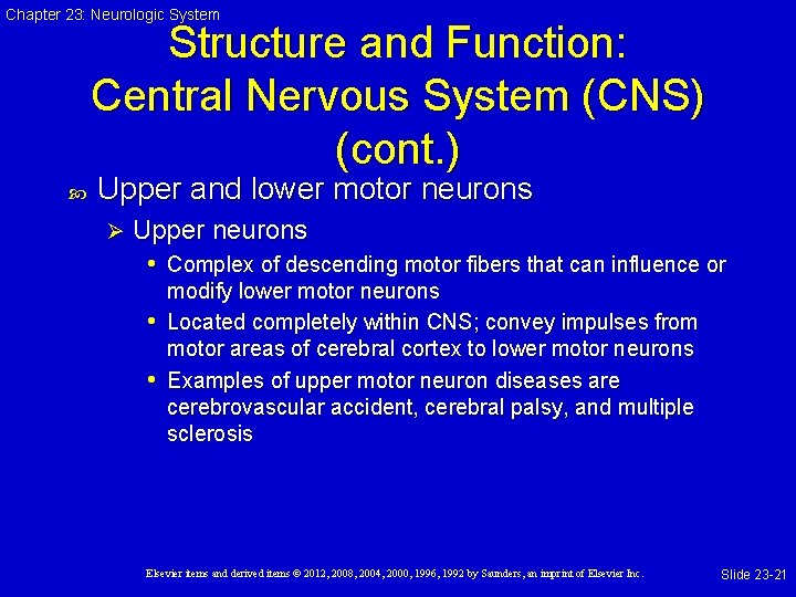 Chapter 23: Neurologic System Structure and Function: Central Nervous System (CNS) (cont. ) Upper