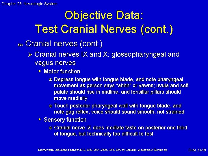 Chapter 23: Neurologic System Objective Data: Test Cranial Nerves (cont. ) Cranial nerves (cont.