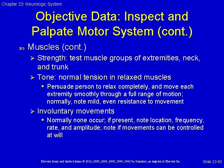 Chapter 23: Neurologic System Objective Data: Inspect and Palpate Motor System (cont. ) Muscles