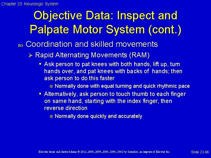 Chapter 23: Neurologic System Objective Data: Inspect and Palpate Motor System (cont. ) Coordination