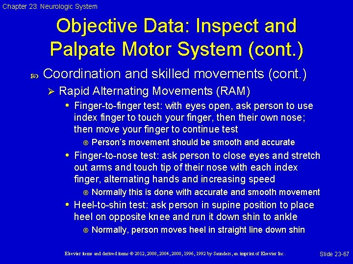 Chapter 23: Neurologic System Objective Data: Inspect and Palpate Motor System (cont. ) Coordination