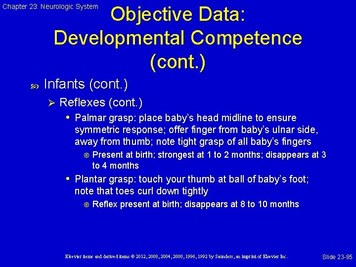 Chapter 23: Neurologic System Objective Data: Developmental Competence (cont. ) Infants (cont. ) Ø