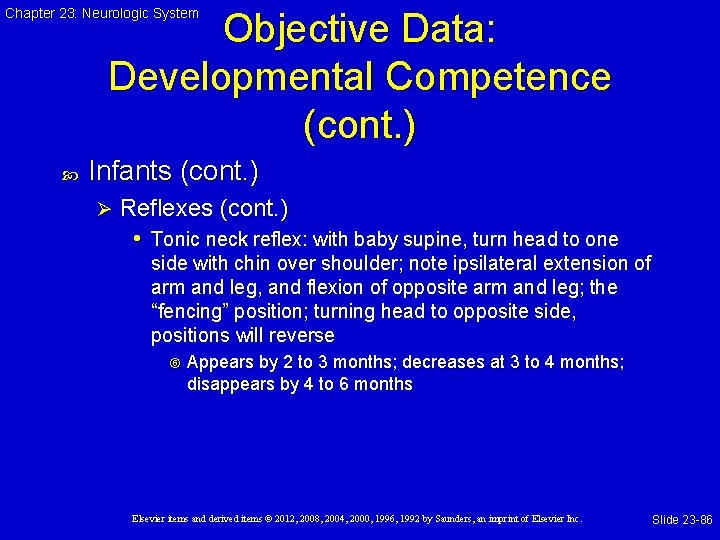 Chapter 23: Neurologic System Objective Data: Developmental Competence (cont. ) Infants (cont. ) Ø