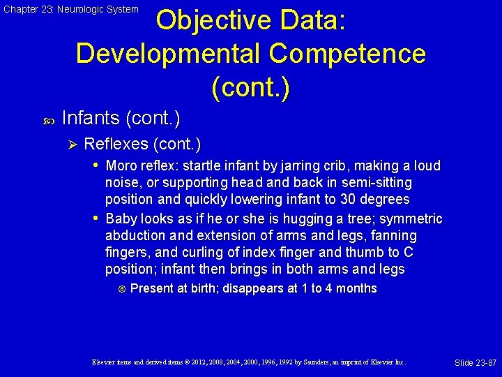 Chapter 23: Neurologic System Objective Data: Developmental Competence (cont. ) Infants (cont. ) Ø