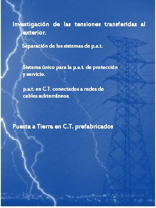 Investigación de las tensiones transferidas al exterior. Separación de los sistemas de p. a.