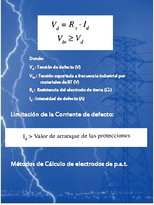 Donde: Vd : Tensión de defecto (V) Vbt : Tensión soportada a frecuencia industrial