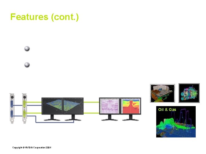 Features (cont. ) Support for Open. GL with Xinerama Open. GL direct/indirect rendering can