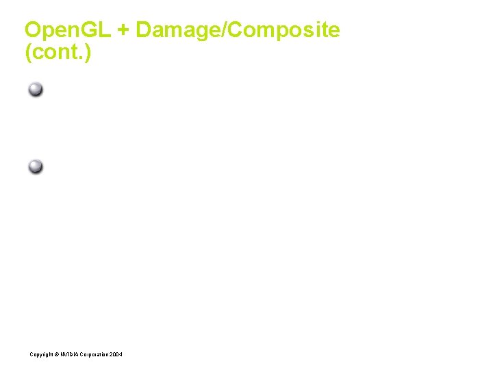 Open. GL + Damage/Composite (cont. ) All the building blocks are here for Open.