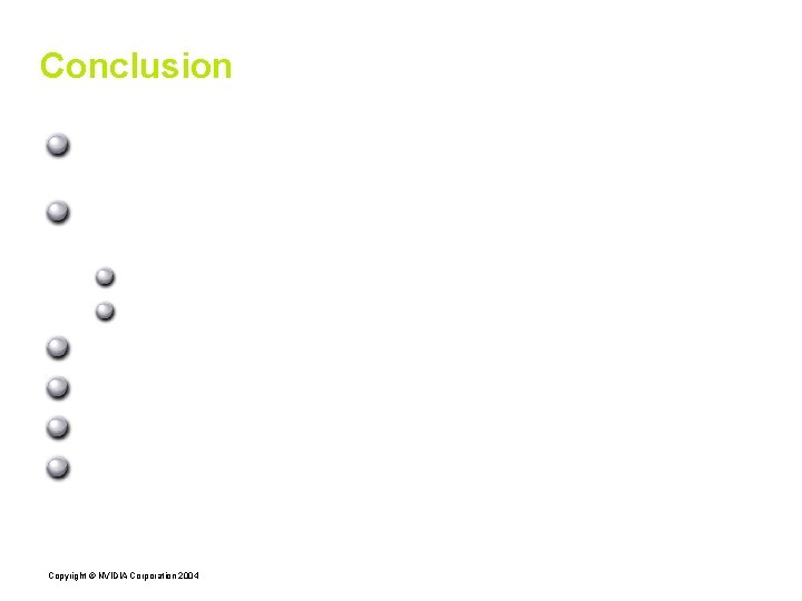 Conclusion NVIDIA Driver has many features important to our users Overview of direct-rendering client/X