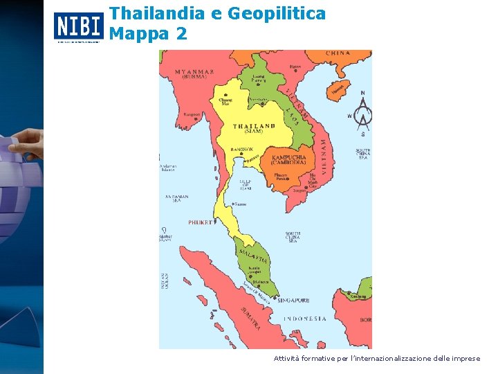 Thailandia e Geopilitica Mappa 2 Attività formative per l’internazionalizzazione delle imprese 