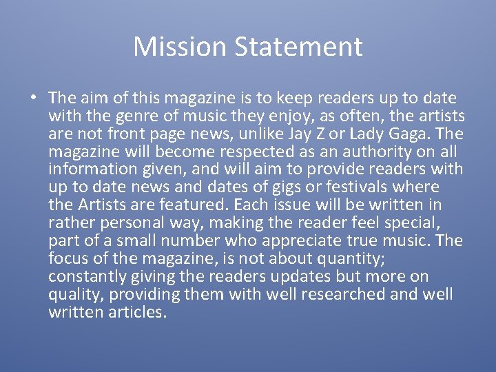 Mission Statement • The aim of this magazine is to keep readers up to