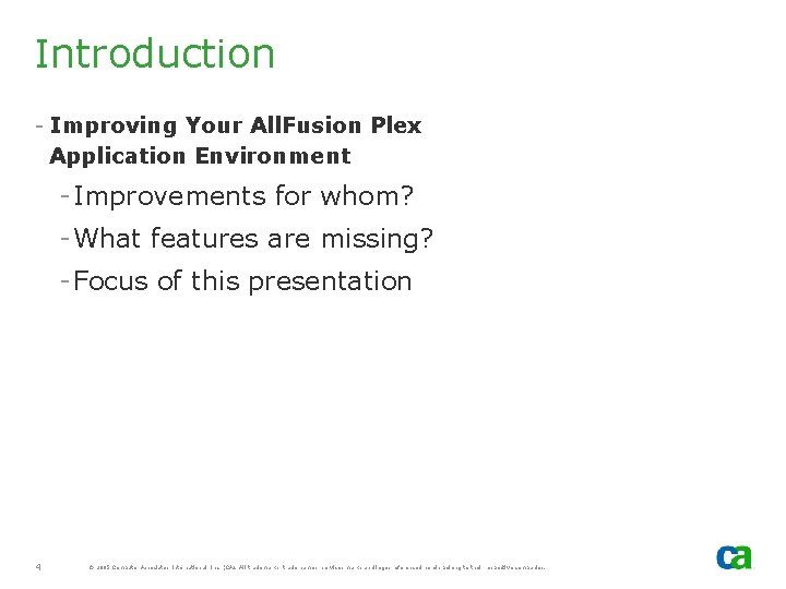 Introduction - Improving Your All. Fusion Plex Application Environment - Improvements for whom? -
