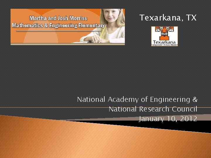 Texarkana, TX National Academy of Engineering & National Research Council January 10, 2012 