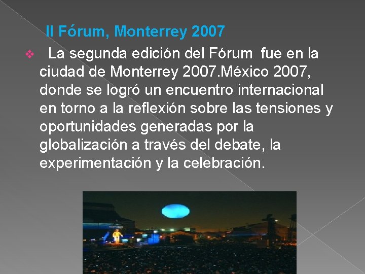 II Fórum, Monterrey 2007 v La segunda edición del Fórum fue en la ciudad