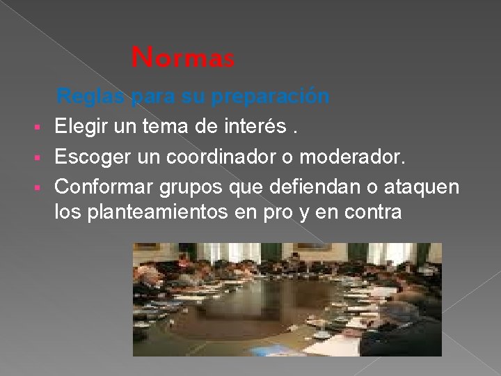 Normas Reglas para su preparación § Elegir un tema de interés. § Escoger un