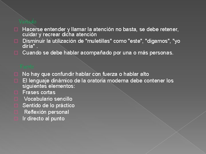 Variado Hacerse entender y llamar la atención no basta, se debe retener, cuidar y