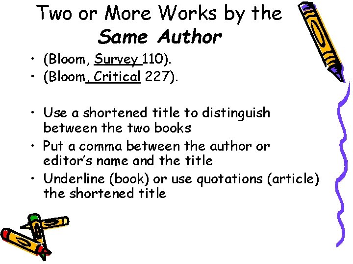 Two or More Works by the Same Author • (Bloom, Survey 110). • (Bloom,