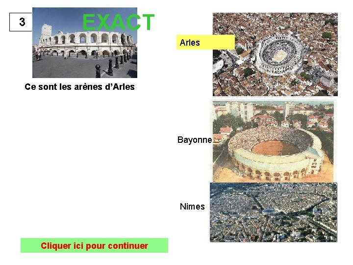 3 EXACT Arles Ce sont les arènes d’Arles Bayonne Nimes Cliquer ici pour continuer