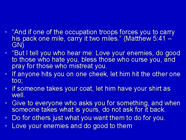  • “And if one of the occupation troops forces you to carry his