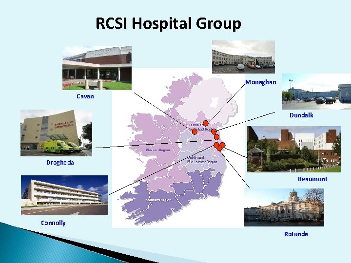 RCSI Hospital Group Monaghan Cavan Dundalk Drogheda Beaumont Connolly Rotunda RCSI Hospital Group Monaghan Cavan Dundalk Drogheda Beaumont Connolly Rotunda