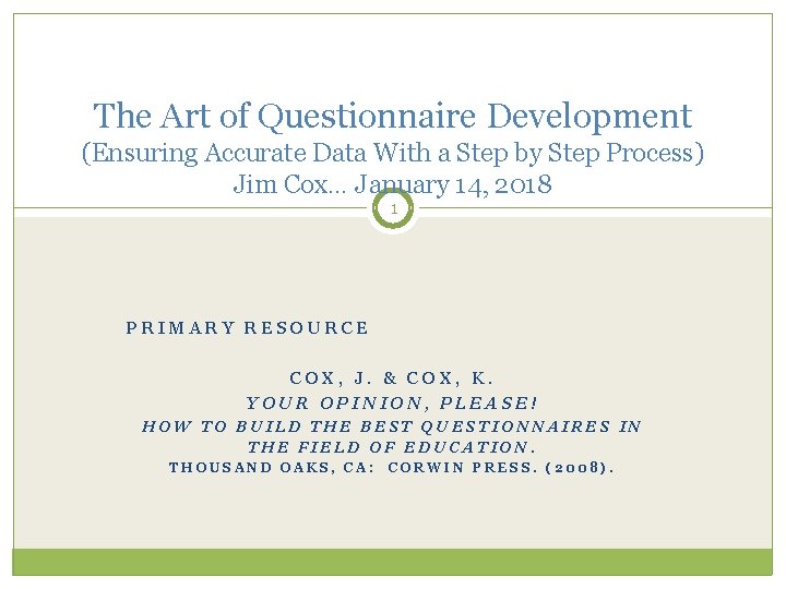 The Art of Questionnaire Development (Ensuring Accurate Data With a Step by Step Process)