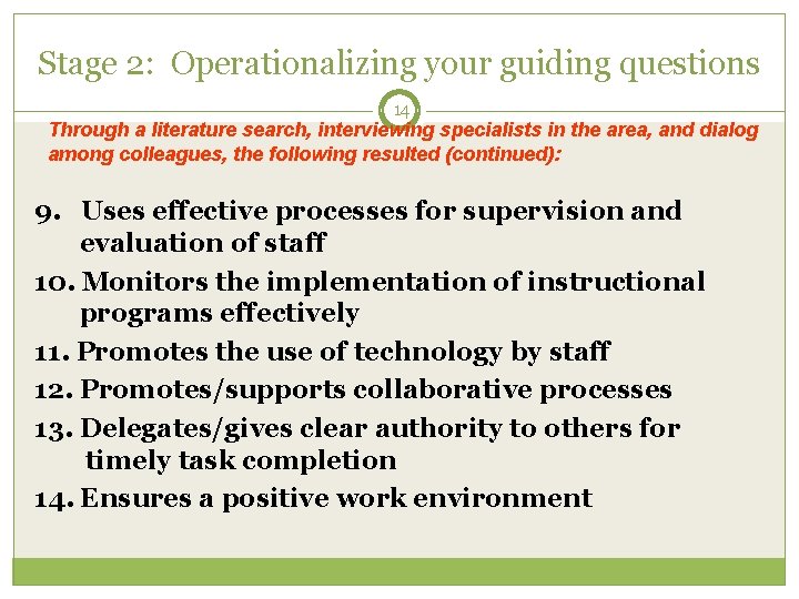 Stage 2: Operationalizing your guiding questions 14 Through a literature search, interviewing specialists in