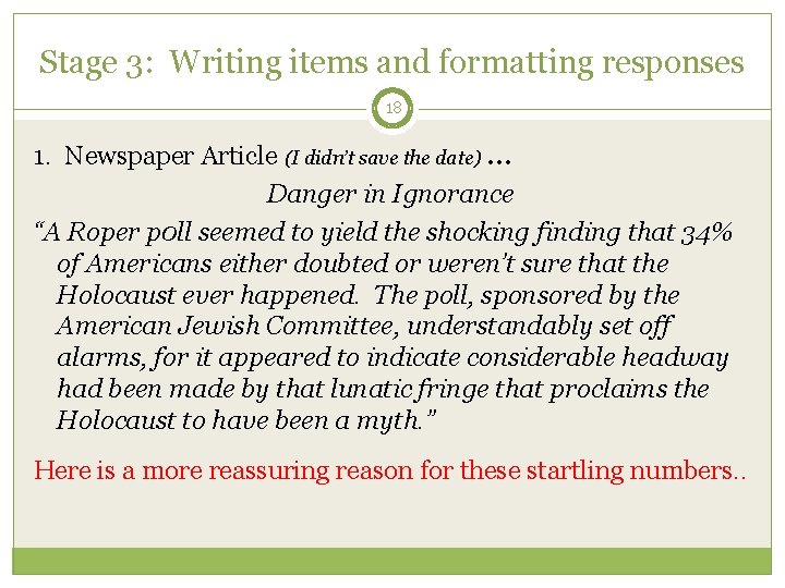 Stage 3: Writing items and formatting responses 18 1. Newspaper Article (I didn’t save