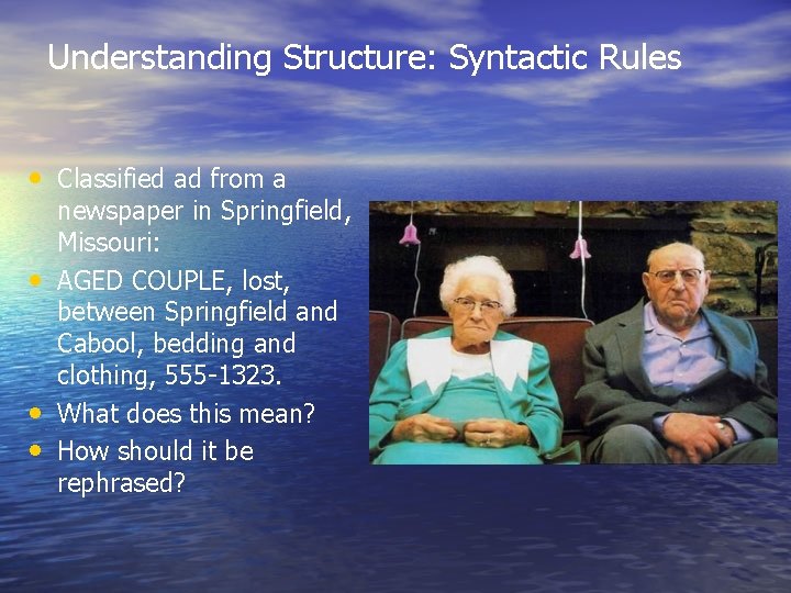 Understanding Structure: Syntactic Rules • Classified ad from a • • • newspaper in