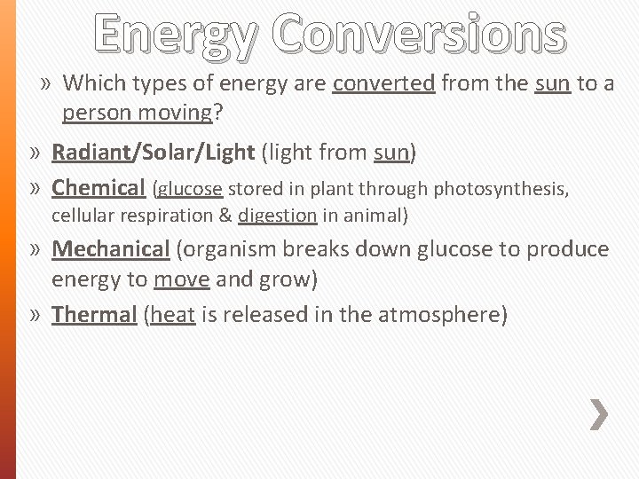 Energy Conversions » Which types of energy are converted from the sun to a