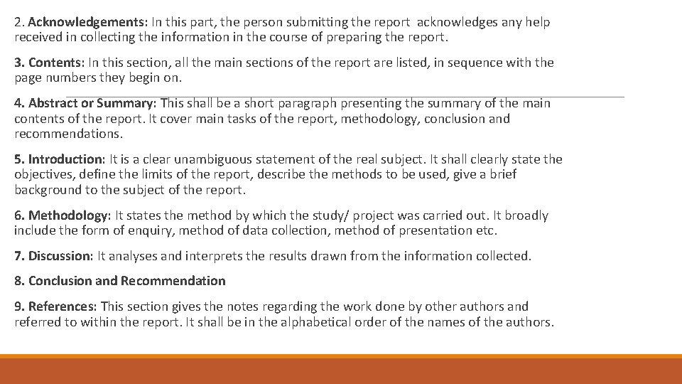 2. Acknowledgements: In this part, the person submitting the report acknowledges any help received
