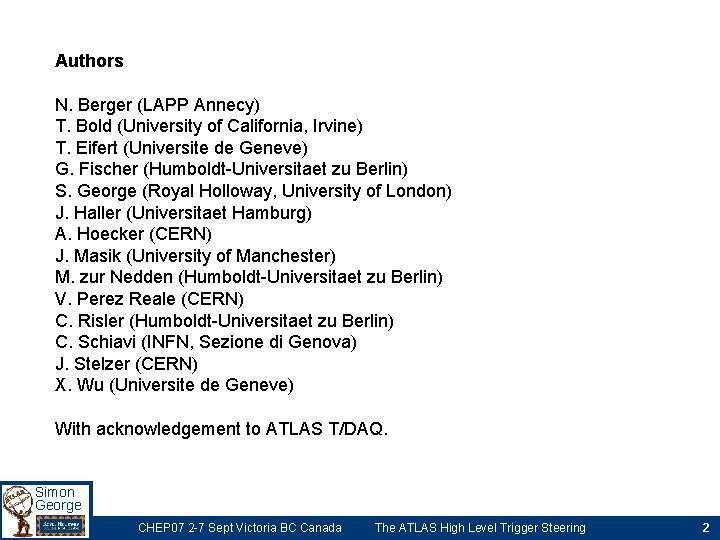Authors N. Berger (LAPP Annecy) T. Bold (University of California, Irvine) T. Eifert (Universite Authors N. Berger (LAPP Annecy) T. Bold (University of California, Irvine) T. Eifert (Universite