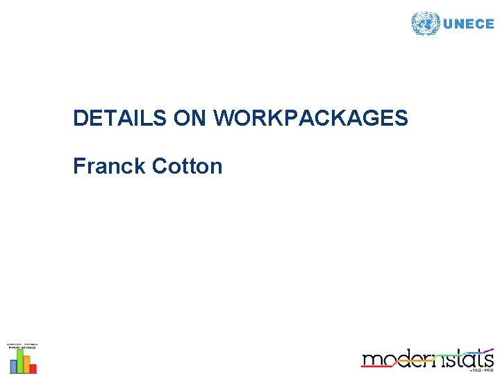 DETAILS ON WORKPACKAGES Franck Cotton 