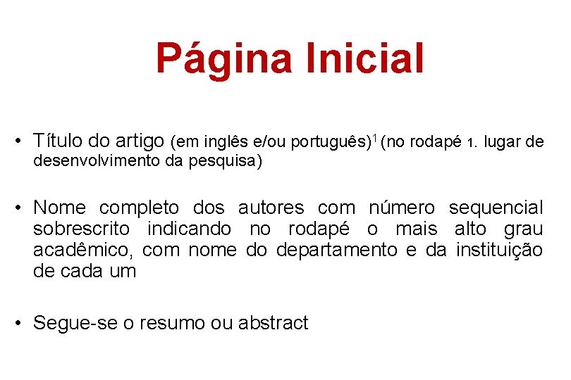 Página Inicial • Título do artigo (em inglês e/ou português)1 (no rodapé 1. lugar