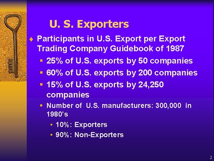 U. S. Exporters t Participants in U. S. Export per Export Trading Company Guidebook