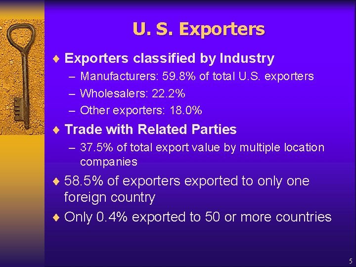 U. S. Exporters ¨ Exporters classified by Industry – Manufacturers: 59. 8% of total